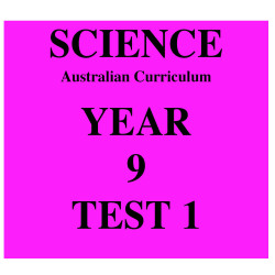 Australian Curriculum Science Year 9 Test 1